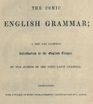 [Gutenberg 43397] • The Comic English Grammar · A New And Facetious Introduction To The English Tongue 1